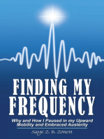 Finding My Frequency: Why and How I Paused in My Upward Mobility and Embraced Austerity