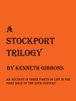 A Stockport Trilogy: An Account in Three Parts of Life in the First Half of the 20Th Century