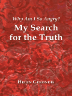 Why Am I so Angry?: My Search for the Truth