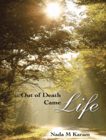 Out of Death Came Life