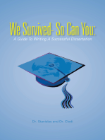 We Survived- so Can You:: A Guide to Writing a Successful Dissertation