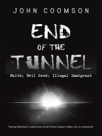 End of the Tunnel: Faith; Evil Seed; Illegal Immigrant