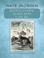 Flying Hawk, Slave Boy, 9,500 Bc