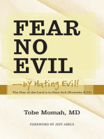 Fear No Evil—By Hating Evil!: The Fear of the Lord Is to Hate Evil (Proverbs 8:13)