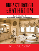 Breakthrough in the Bathroom: Beauty at the Altar of Sanctification, Revelation and Restoration