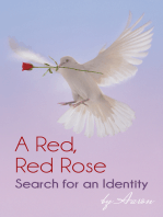 A Red, Red Rose - Search for an Identity