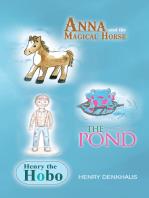 Anna and the Magical Horse - Henry the Hobo - the Pond