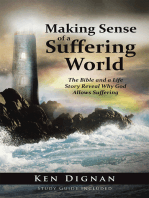 Making Sense of a Suffering World: The Bible and a Life Story Reveal Answers to Why God Allows Suffering