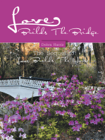Love Builds the Bridge: The Sequel to Love Builds the House