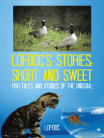 Lofdoc's Stories: Short and Sweet: Fish Tales and Stories of the Unusual
