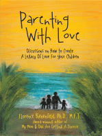 Parenting with Love: Discussions on How to Create  a Legacy of Love for Your Children