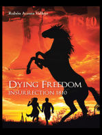 Dying Freedom: Insurrection 1810