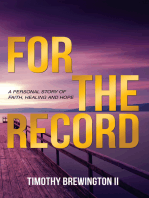 For the Record: A Personal Story of Faith, Healing and Hope