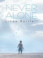 Never Alone: A Story of Hope and Encouragement When Living with Adversity