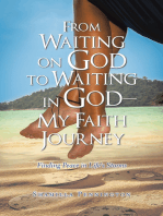 From Waiting on God to Waiting in God—My Faith Journey