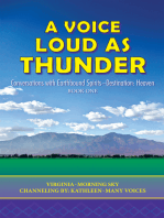 A Voice Loud as Thunder: Conversations with Earthbound Spirits—Destination: Heaven