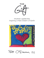 The Gift: Intuitive Leadership Inspiring a New Dream of Earth