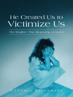 He Created Us to Victimize Us