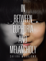 In Between Euphoria and Melancholy