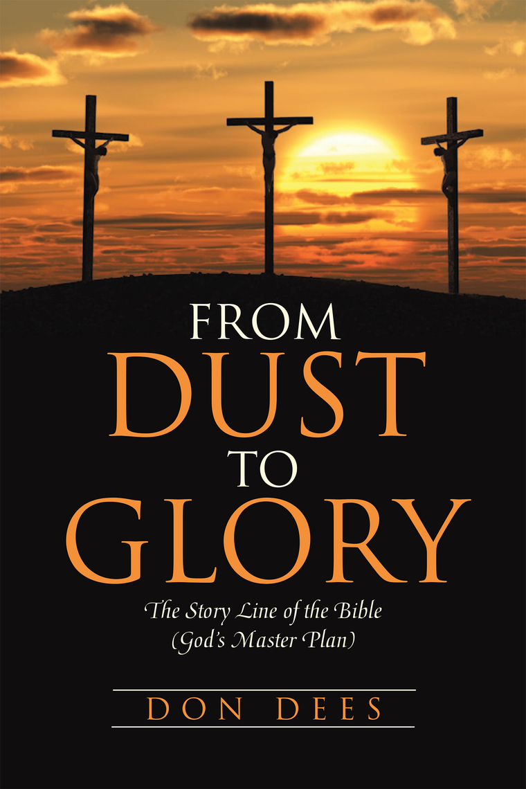 Read From Dust To Glory Online By Don Dees Books Free 30 day Trial 