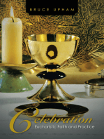 Celebration: Eucharistic Faith and Practice