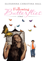 Following Butterflies: A Novel
