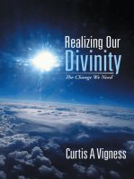 Realizing Our Divinity: The Change We Need