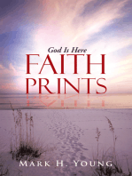 Faith Prints: God Is Here