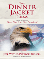 The Dinner Jacket Poems: Featuring the Short Story, 'Better Now, Better Now Than Dead'