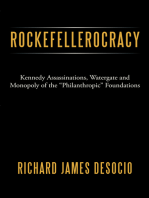 Rockefellerocracy: Kennedy Assassinations, Watergate and Monopoly of the "Philanthropic" Foundations