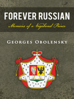 Forever Russian: Memoirs of a Vagabond Prince