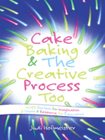 Cake Baking & the Creative Process: Recipes for Imagination! a Resource for Educators