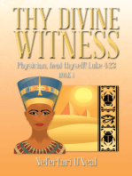 Thy Divine Witness: Physician, Heal Thyself!  Luke 4:23