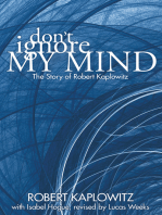 Don’T Ignore My Mind: The Story of Robert Kaplowitz
