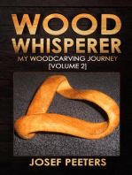 Wood Whisperer: My Woodcarving Journey: Wood Whisperer, #2