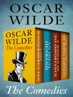 The Comedies: Lady Windermere's Fan, An Ideal Husband, A Woman of No Importance, and The Importance of Being Earnest