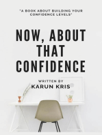 Now, About That Confidence: A Book on Confidence