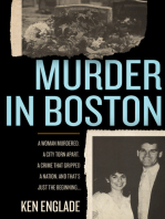 Murder in Boston: A Woman Murdered. A City Torn Apart. A Crime That Gripped a Nation. And That's Just the Beginning . . .