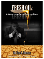 Fresh Oil: A Word for Dry and Difficult Days