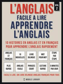 L’Anglais facile a lire - Apprendre l’anglais (Vol 2): 10 histoires en anglais et en français pour apprendre l’anglais rapidement