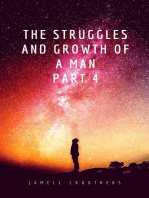 The Struggles and Growth of a Man 4: Struggles and Growth, #4