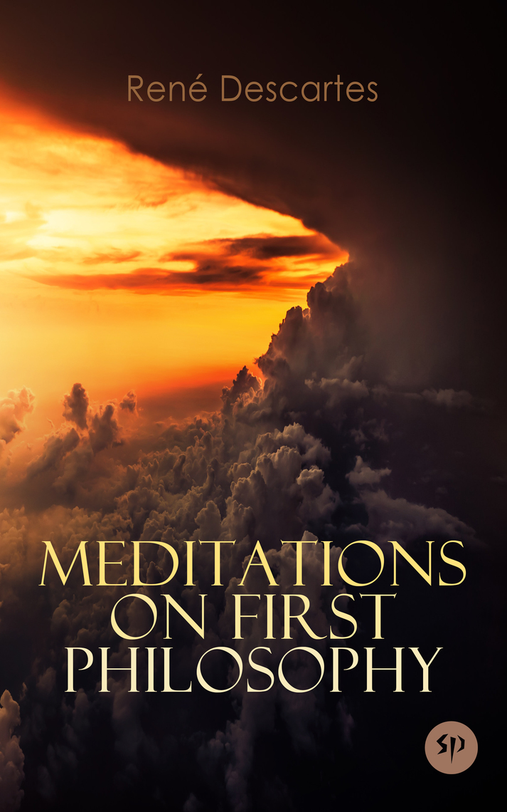 Rene Descartes Meditation On First Philosophy Analysis
