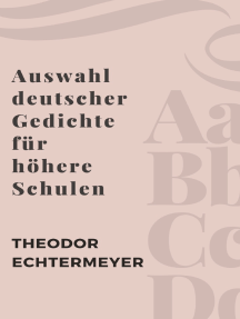Lesen Sie Auswahl Deutscher Gedichte Fur Hohere Schulen Von Theodor Echtermeyer Online Bucher
