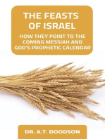 The Feasts of Israel - How They Point To The Coming Messiah and God's Prophetic Calendar