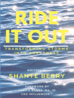 Ride It Out : Transforming Storms Into Greatness
