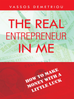 The Real Entrepreneur in Me: How to Make Money with a Little Luck