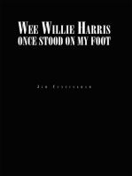 Wee Willie Harris Once Stood on My Foot