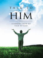 Talk to Him: Learning How to Talk to God