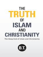 The Truth of Islam and Christianity: The Deep End of Islam and Christianity
