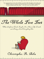 The Whole Five Feet: What the Great Books Taught Me About Life, Death, and Pretty Much Everthing Else